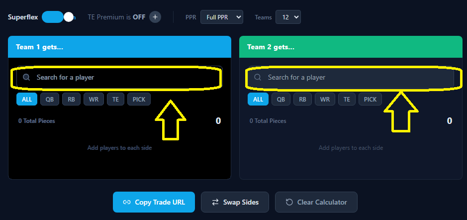 Screenshot of a fantasy football trade calculator interface with two side-by-side panels labeled “Team 1 gets...” and “Team 2 gets...”. Both panels contain highlighted search bars with the placeholder text “Search for a player,” emphasized using yellow hand-drawn rectangles and arrows pointing toward the search fields. Under each search bar are position filter buttons such as ALL, QB, RB, WR, TE, and PICK. At the bottom center are buttons labeled “Copy Trade URL,” “Swap Sides,” and “Clear Calculator.” The interface uses a dark blue theme with light blue and green headers.